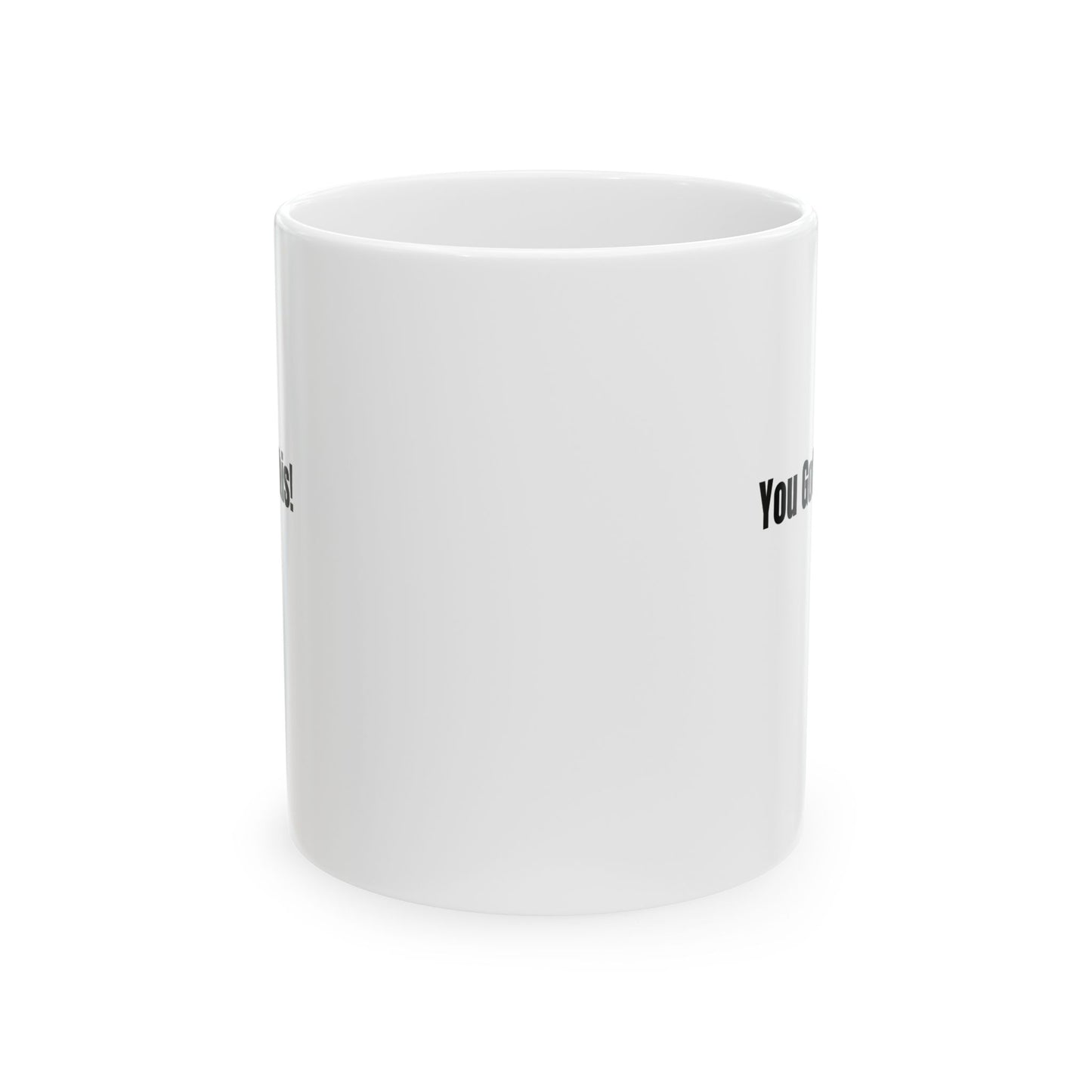 Mug with Saying 'You Got This'